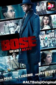 Bose: Dead/Alive (2017) Season 1 – Hindi – Full Series Download & Watch FREE – MovieHuntBD