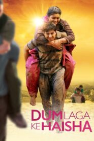 Dum Laga Ke Haisha (2015) – Full Movie Download & Watch FREE – MovieHuntBD