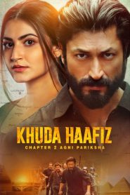 Khuda Haafiz Chapter 2: Agni Pariksha (2022) – Full Movie Download & Watch FREE – MovieHuntBD