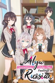 Alya Sometimes Hides Her Feelings in Russian (2024) Season 01 – Hindi/Japanese – Full Series Download & Watch FREE – MovieHuntBD
