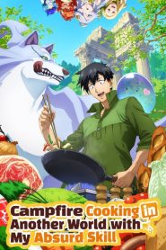 Campfire Cooking in Another World with My Absurd Skill (2023) Season 01 – Hindi/English/Japanese – Full Series Download & Watch FREE – MovieHuntBD