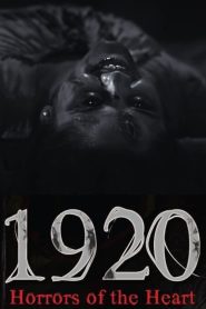 1920: Horrors of the Heart (2023) – Full Movie Download & Watch FREE – MovieHuntBD