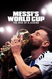 Messi’s World Cup: The Rise of a Legend (2024) – Full Series Download & Watch FREE – MovieHuntBD