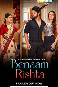 Benaam Rishta (2024) – 🔞 – Full Movie Download & Watch FREE – MovieHuntBD