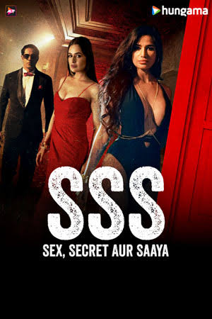 SSS Sex Secret Aur Saaya (2024) – 🔞 – Full Series Download & Watch FREE – MovieHuntBD