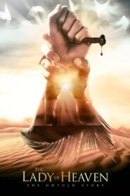 The Lady of Heaven (2021) – Full Movie Download & Watch FREE – MovieHuntBD