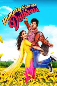 Humpty Sharma Ki Dulhania (2014) – Full Movie Download & Watch FREE – MovieHuntBD