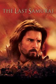 The Last Samurai (2003) Hindi + English – Full Movie Download & Watch FREE – MovieHuntBD