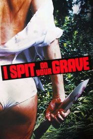 I Spit On Your Grave – Day of the Woman (1978)