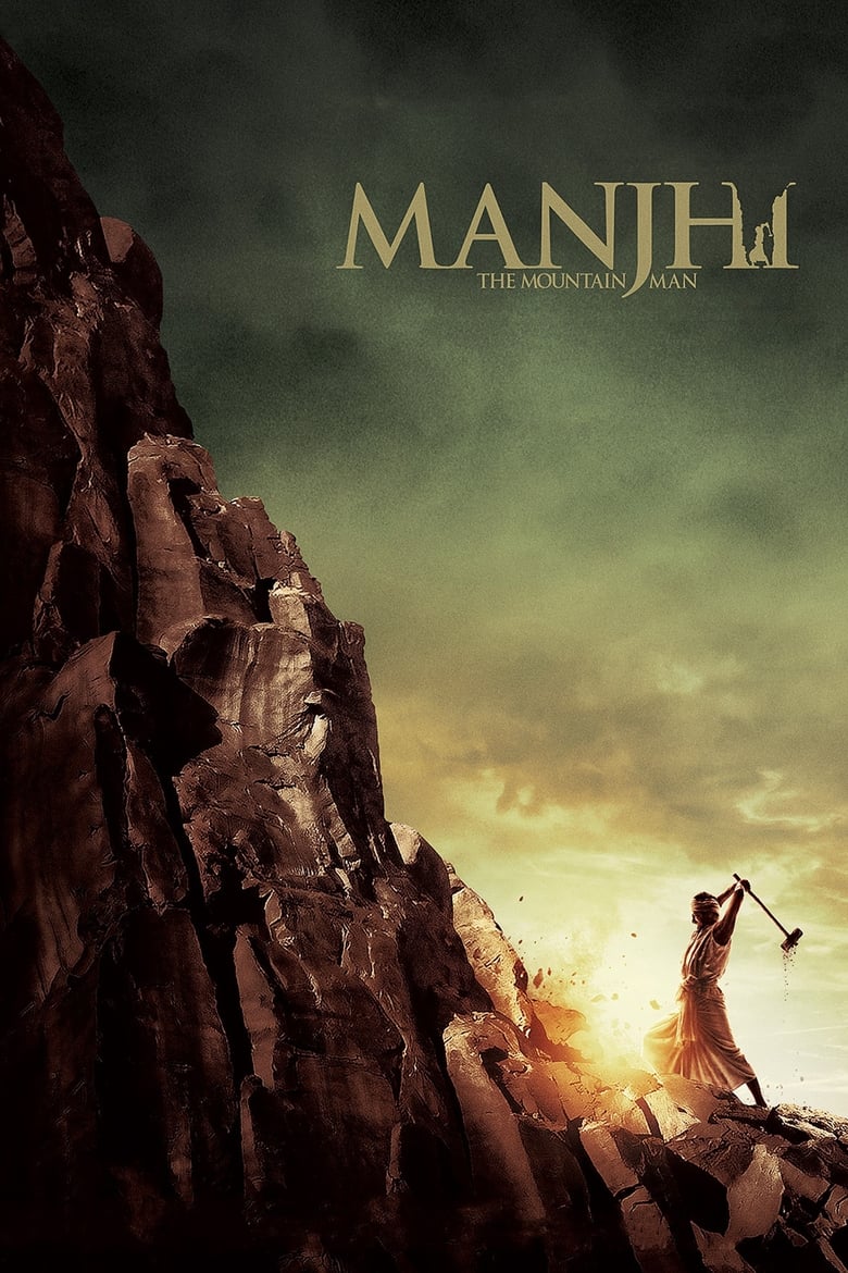 Manjhi: The Mountain Man (2015) – Full Movie Download & Watch FREE – MovieHuntBD
