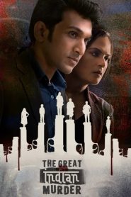 The Great Indian Murder (2022) Season 01 – Full Movie Download & Watch FREE – MovieHuntBD