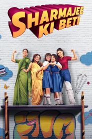 Sharmajee Ki Beti (2024) – Full Movie Download & Watch FREE – MovieHuntBD