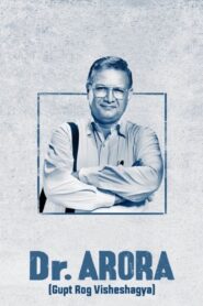 Dr. Arora (2022) Season 01 – Full Series Download & Watch FREE – MovieHuntBD