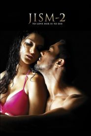 Jism 2 (2012) – 🔞 – Full Movie Download & Watch FREE – MovieHuntBD