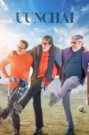 Uunchai (2022) – Full Movie Download & Watch FREE – MovieHuntBD