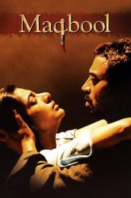 Maqbool (2003) – Full Movie Download & Watch FREE – MovieHuntBD