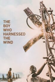 The Boy Who Harnessed The Wind (2019) – Full Movie Download & Watch FREE – MovieHuntBD