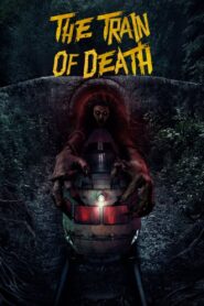 The Train of Death – Kereta berdarah (2024) – Full HD With English Subtitle- Full Movie Download & Watch FREE – MovieHuntBD