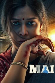 Mai: A Mother’s Rage (2022) Season 01 – Full Series Download & Watch FREE – MovieHuntBD