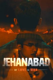 Jehanabad Of Love & War (2023) Season 01 – Full Series Download & Watch FREE – MovieHuntBD
