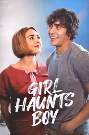 Girl Haunts Boy (2024) English – Full Movie Download & Watch FREE – MovieHuntBD