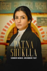 Patna Shuklla (2024) – Full Movie Download & Watch FREE – MovieHuntBD