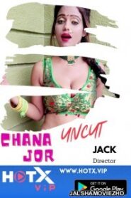 Chana Jor HotX Originals – 🔞 – Full Download & Watch FREE – MovieHuntBD