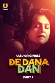 De Dana Dan (2024) Season 1 Part 2 (Ullu Originals) – 🔞 – Full Series Download & Watch FREE – MovieHuntBD