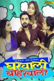 Gharwali Baharwali (2025) Season 01 – Episode 01-03 – Hindi Jugnu – 🔞 – Full Series Download & Watch FREE – MovieHuntBD
