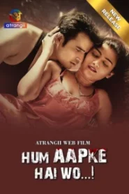 Hum Aapke Hai Wo (2024) Hindi Atrangii – 🔞 – Full Movie Download & Watch FREE – MovieHuntBD