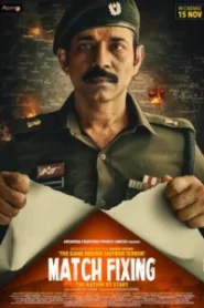 Match Fixing – The Nation At Stake (2025) Hindi – Best Quality – Full Movie Download & Watch FREE – MovieHuntBD