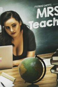 Mrs Teacher (2022) Season 01 – PrimeShots Originals – 🔞 – Full Series Download & Watch FREE – MovieHuntBD