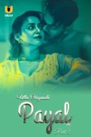 Payal (2024) Season 01 – Hindi Ullu – 🔞 – Full Series Download & Watch FREE – MovieHuntBD
