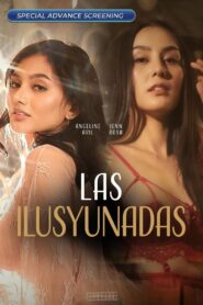 Las Ilusyunadas (2025) Philippino – 🔞 – Full Movie Download & Watch FREE – MovieHuntBD