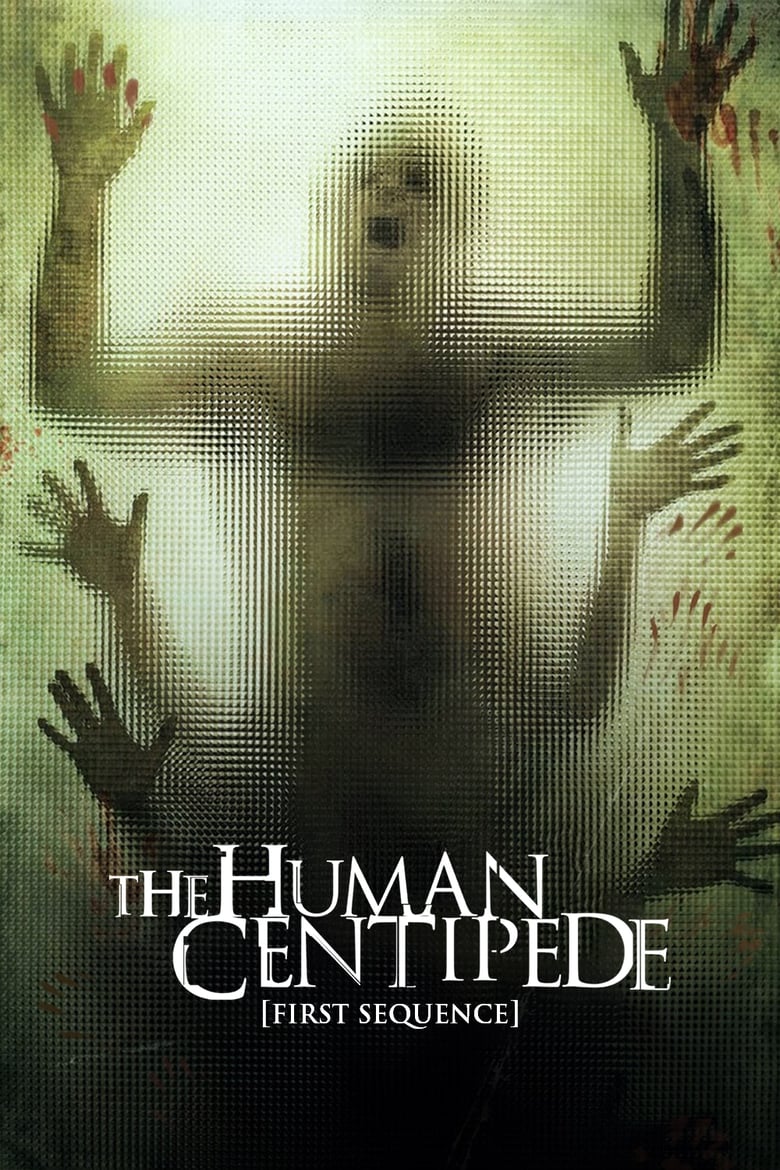 The Human Centipede (First Sequence) (2009) English – Full Movie Download & Watch FREE – MovieHuntBD