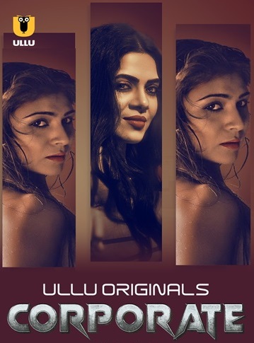 Corporate (2024) Season 1 (Ullu Originals) – 🔞 – Full Series Download & Watch FREE – MovieHuntBD