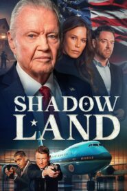 Shadow Land (2024) Hindi/English – Full Movie Download & Watch FREE – MovieHuntBD