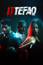 Ittefaq (2017) – Full Movie Download & Watch FREE – MovieHuntBD