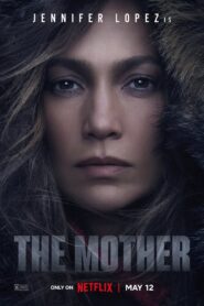 The Mother (2023) Hindi + English – Full Movie Download & Watch FREE – MovieHuntBD