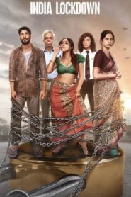 India Lockdown (2022) – Full Movie Download & Watch FREE – MovieHuntBD