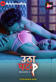 Utha Patak (2025) Season 04 – Episode: 01-13 – (Altbalaji) – 🔞 – Full Series Download & Watch FREE – MovieHuntBD