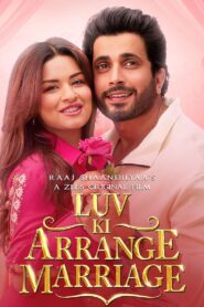 Luv Ki Arrange Marriage (2024) Full HD – Full Movie Download & Watch FREE – MovieHuntBD
