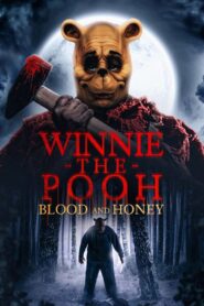 Winnie the Pooh: Blood and Honey (2023) English – Full Movie Download & Watch FREE – MovieHuntBD