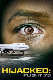 Hijacked: Flight 73 (2023) Documentary – English – Full Download & Watch FREE – MovieHuntBD