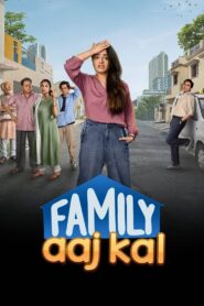 Family Aaj Kal (2024) Season 01 – Full Series Download & Watch FREE – MovieHuntBD
