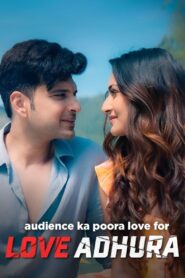 Love Adhura (2024) Season 01 – Full Series Download & Watch FREE – MovieHuntBD