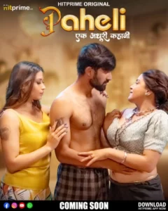 Paheli (2025) Season 01 – E01-06 – Hindi HitPrime – 🔞 – Full Series Download & Watch FREE – MovieHuntBD