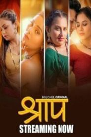 Shraap (2025) Season 01 – E01-03 Hindi Hulchul – 🔞 – Full Series Download & Watch FREE – MovieHuntBD