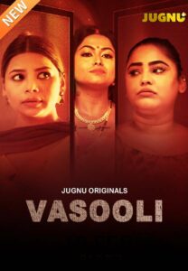 Vasooli (2025) Season 01 – Hindi Jugnu – 🔞 – Full Movie Download & Watch FREE – MovieHuntBD