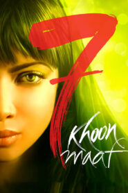 7 Khoon Maaf (2011) – Full Movie Download & Watch FREE – MovieHuntBD